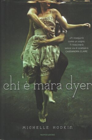 Chi è Mara Dyer di Hodkin, Michelle ed. Mondadori