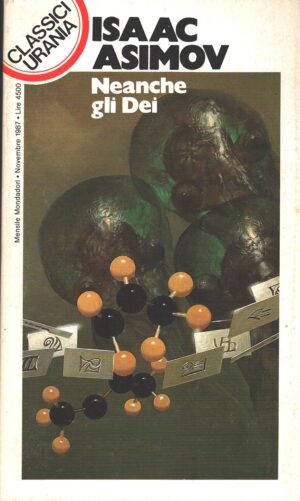 Neanche gli Dei di Isaac Asimov - Urania n. 128 (Classici) ed. Mondadori