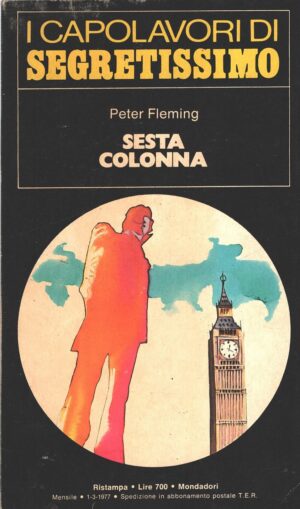 Sesta Colonna di Peter Fleming - Segretissimo n. 30 (I Capolavori) ed. Mondadori