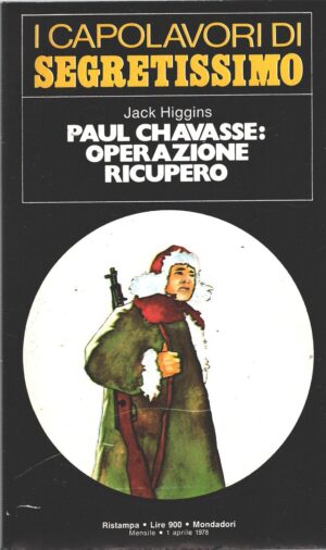 Paul Chavasse operazione ricupero di Jack Huggins - Segretissimo n. 43 (I Capolavori) ed. Mondadori