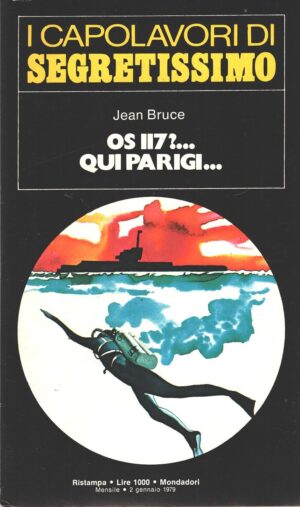 OS 117? Qui Parigi di Jean Bruce - Segretissimo n. 52 (I Capolavori) ed. Mondadori