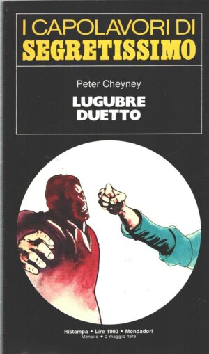 Lugubre duetto di Peter Cheyney - Segretissimo n. 56 (I Capolavori) ed. Mondadori
