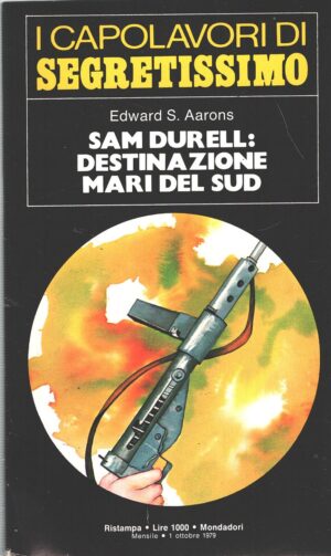 Sam Durell destinazione mari del sud di Edward S. Aarons - Segretissimo n. 61 (I Capolavori) ed. Mondadori