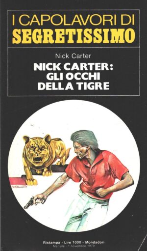 Nick Carter gli occhi della tigre di Nick Carter - Segretissimo n. 62 (I Capolavori) ed. Mondadori