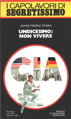 Undicesimo: non vivere di James Hadley Chase - Segretissimo n. 65 (I Capolavori) ed. Mondadori