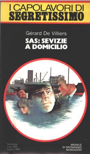 SAS: Sevizie a domicilio di Gerard De Villiers - Segretissimo n. 70 (I Capolavori) ed. Mondadori