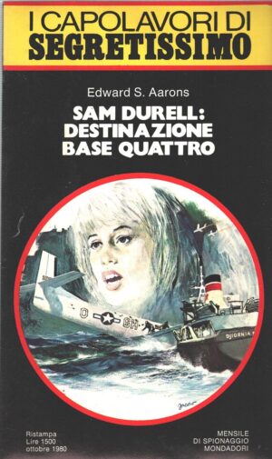 Sam Durell destinazione base quattro di Edward S. Aarons - Segretissimo n. 73 (I Capolavori) ed. Mondadori