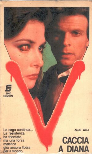 Caccia a Diana - V Visitors vol. 3 di Allen Wold ed. Siad