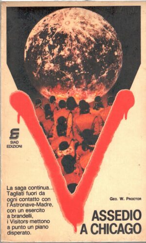 Assedio a Chicago - V Visitors vol. 4 di Geo. W. Proctor ed. Siad