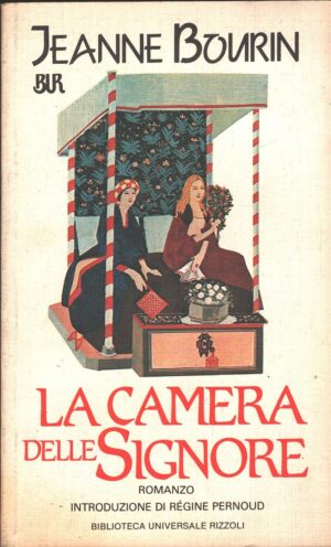 La camera delle signore di Bourin, Jeanne ed. Rizzoli