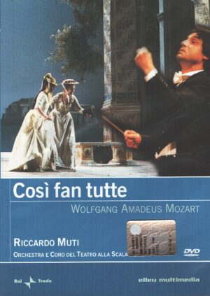 Cosi fan tutte  - Wolfgang Amadeus Mozart -  DVD Riccardo Muti Orchestra e Coro del Teatro della Scala - Versione da edicola - DVD in Italiano