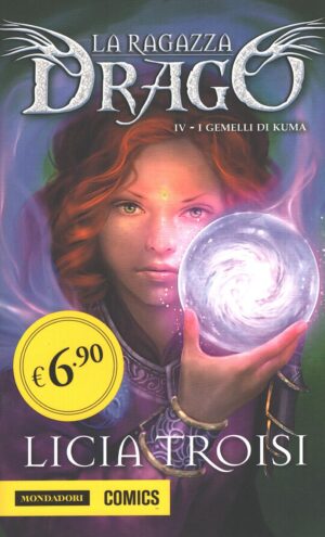 I gemelli di Kuma - La ragazza drago (vol. 4) di Licia Troisi ed. Mondadori Comics