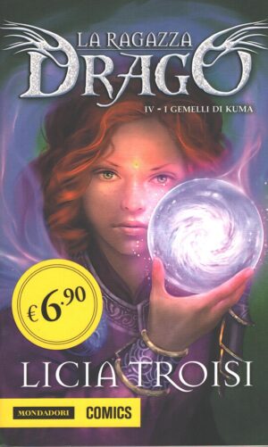 I gemelli di Kuma - La ragazza drago (vol. 4) di Troisi, Licia ed. Mondadori Comics