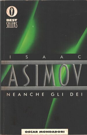 Neanche gli dei di Asimov, Isaac ed. Mondadori