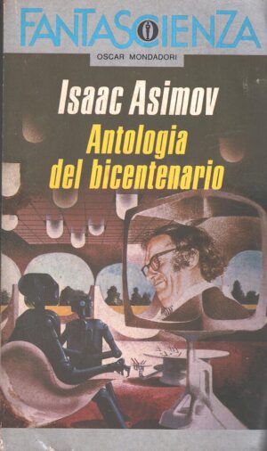 Antologia del bicentenario di Asimov Isaac - Fantascienza n. 16 ed. Mondadori