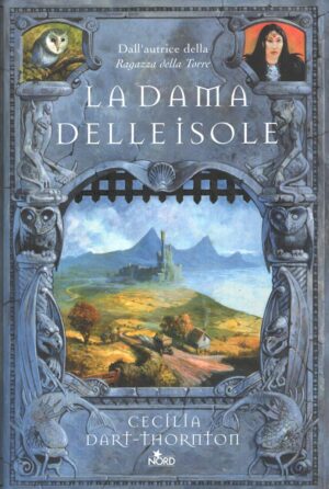 La dama delle isole - The Bitterbynde (vol. 2) di Dart Thornton, Cecilia ed. Nord