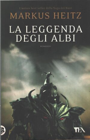 La leggenda degli albi di Heitz, Markus ed. TEA