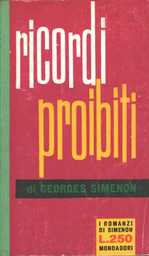 Ricordi Proibiti di Georges Simenon - I Romanzi di Simenon n. 149 ed. Mondadori (Prima edizione 1960)