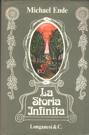 La storia infinita di Ende, Michael ed. Longanesi (1990)