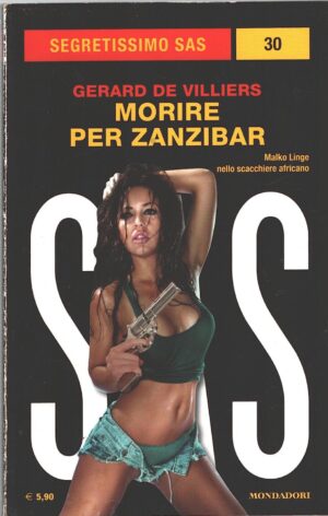 Morire per Zanzibar di Gerard De Villiers - Segretissimo SAS n. 30 ed. Mondadori