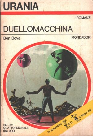 Duellomacchina di Ben Bova - Urania n. 558 (I Romanzi) ed. Mondadori