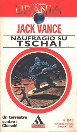 Naufragio su Tschai di Vance Jack - Urania n. 243 (Classici) ed. Mondadori