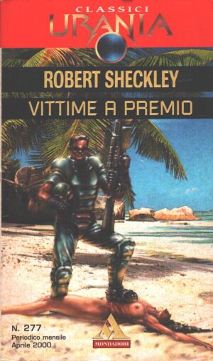 Vittime a premio di Robert Sheckley - Urania n. 277 (Classici) ed. Mondadori