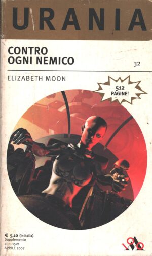 Contro ogni nemico di Elizabeth Moon – Urania n. 32 (Oro) ed. Mondadori