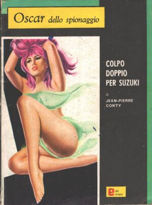 Colpo doppio per Suzuki di Jean Pierre Conty - Oscar dello Spionaggio n. 10 ed. Edit Europa