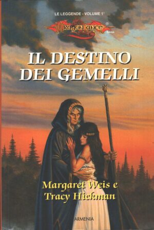 Il destino dei Gemelli - DragonLance Le leggende (vol. 1) di Weis e Hickman ed. Armenia