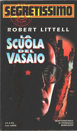 La scuola del vasaio di Robert Littell - Segretissimo n. 1280 ed. Mondadori