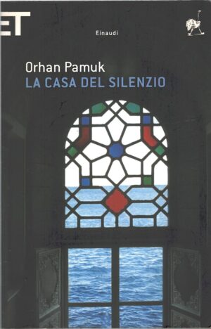 La casa del silenzio di Pamuk, Orhan ed. Einaudi