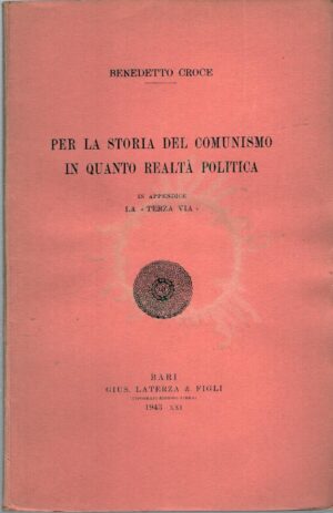 Per la storia del Comunismo in quanto realtà politica di Benedetto Croce ed. Laterza (1943)