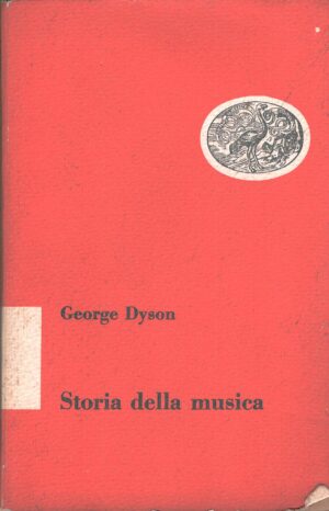 Storia della musica di George Dyson ed. Einaudi