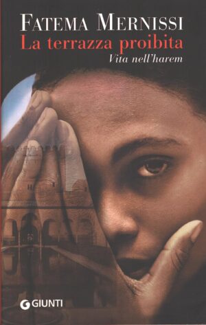La terrazza proibita di Mernissi, Fatema ed. Giunti