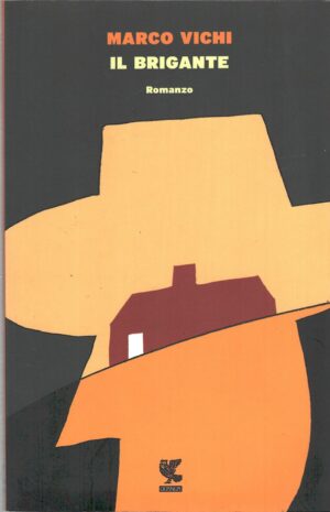 Il brigante di Vichi, Marco ed. Guanda