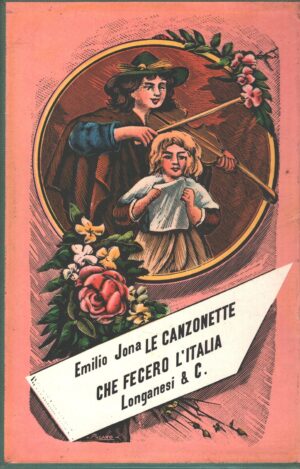 Le canzonette che fecero l'Italia di Emilio Jona ed. Longanesi (1962)