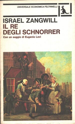 Il re degli Schnorrer di Zangwill, Israel ed. Feltrinelli