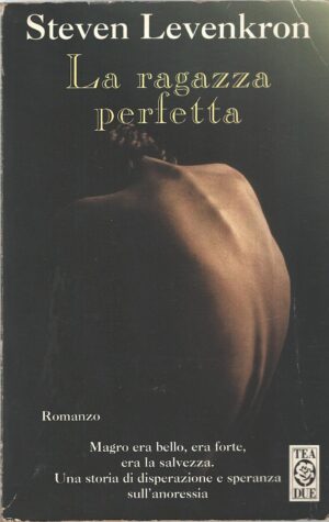 La ragazza perfetta di Steven Levenkron ed. TEA