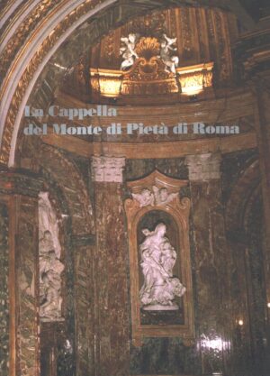 La Cappella del Monte di pietà di Roma di Marina Carta ed. Nuova Arti Grafiche