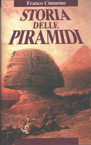 Storia delle piramidi di Franco Cimmino ed. Euroclub