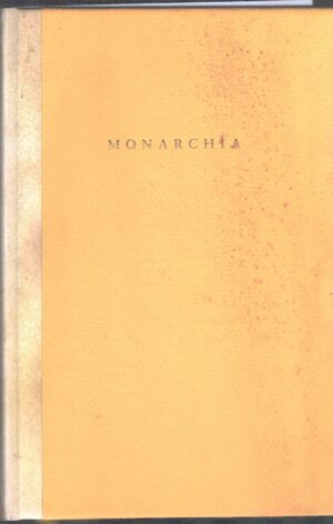 Monarchia di Dante (Commentario Cola Di Rienzo, Volgarizzamento Marsilio Ficino) ed. Silvio Berlusconi (2004)