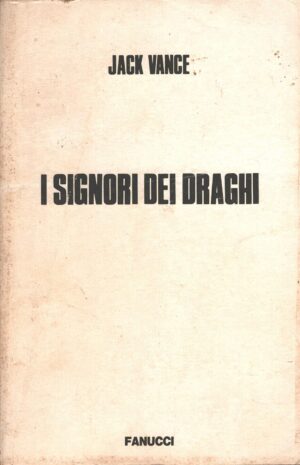 I signori dei draghi di Vance, Jack - Il Libro d'Oro della Fantascienza ed. Fanucci