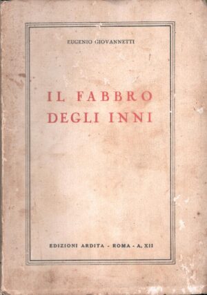 Il fabbro degli inni di Giovannetti Eugenio ed. Ardita (1934)
