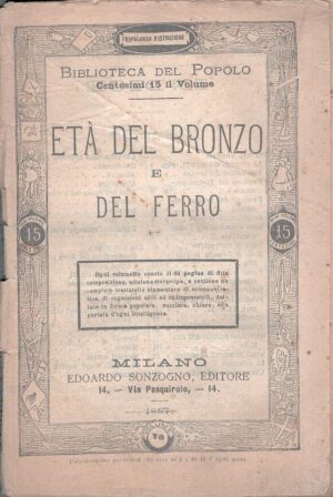 Età del bronzo e del ferro - Biblioteca del popolo n. 70 ed. Sonzogno (1887)