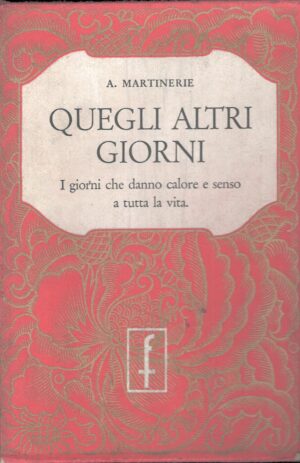 Quegli altri giorni di Andree Martinerie ed. Frassinelli