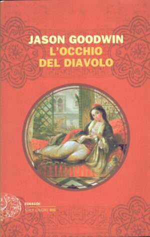 L'occhio del diavolo di Goodwin, Jason ed. Einaudi
