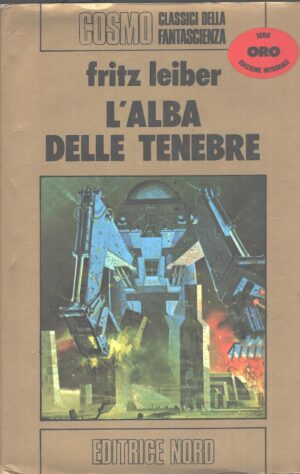 L'alba delle tenebre di Fritz Leiber - Cosmo Oro n. 34 ed. Nord