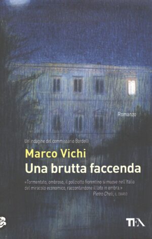 Una brutta faccenda di Vichi, Marco ed. TEA