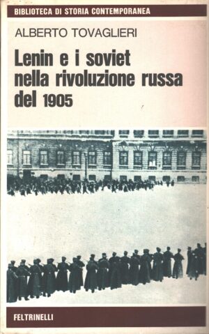 Lenin e i soviet nella rivoluzione russa del 1905 di Tovaglieri, Alberto ed. Feltrinelli